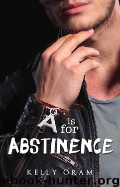 A Is for Abstinence by Kelly Oram