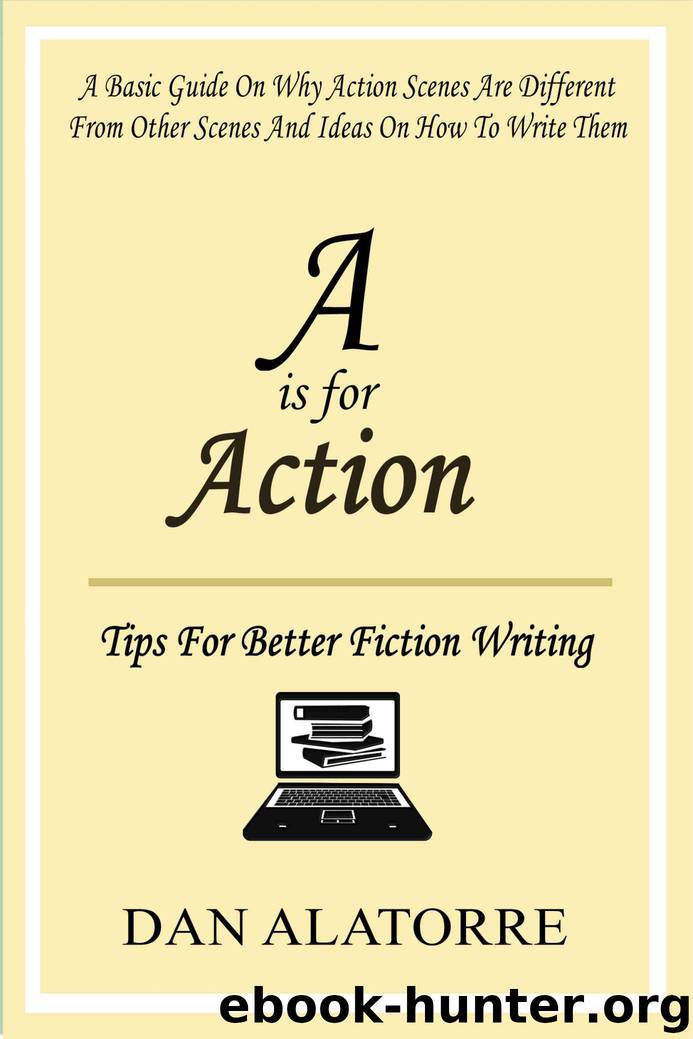 A Is for Action by Dan Alatorre