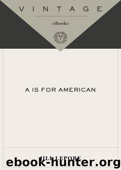 A Is for American by Jill Lepore