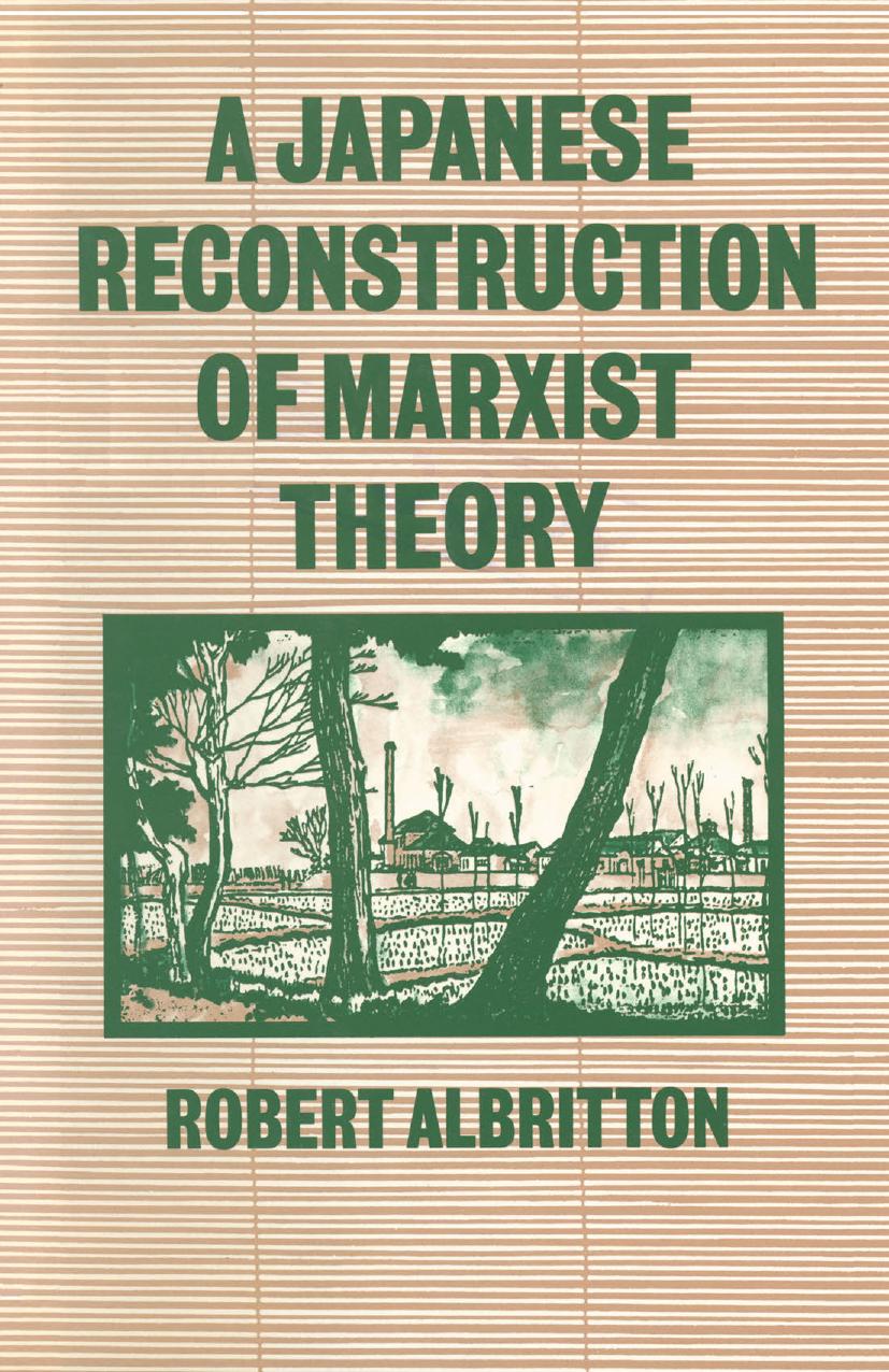 A Japanese Reconstruction of Marxist Theory by Robert Albritton (auth.)