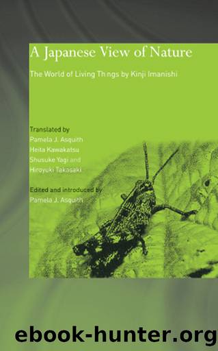 A Japanese View of Nature by Kinji Imanishi Pamela J. Asquith