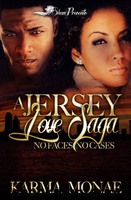 A Jersey Love Saga: No Faces, No Cases(A Keyshia and Cashmere spinoff) by Monae Karma