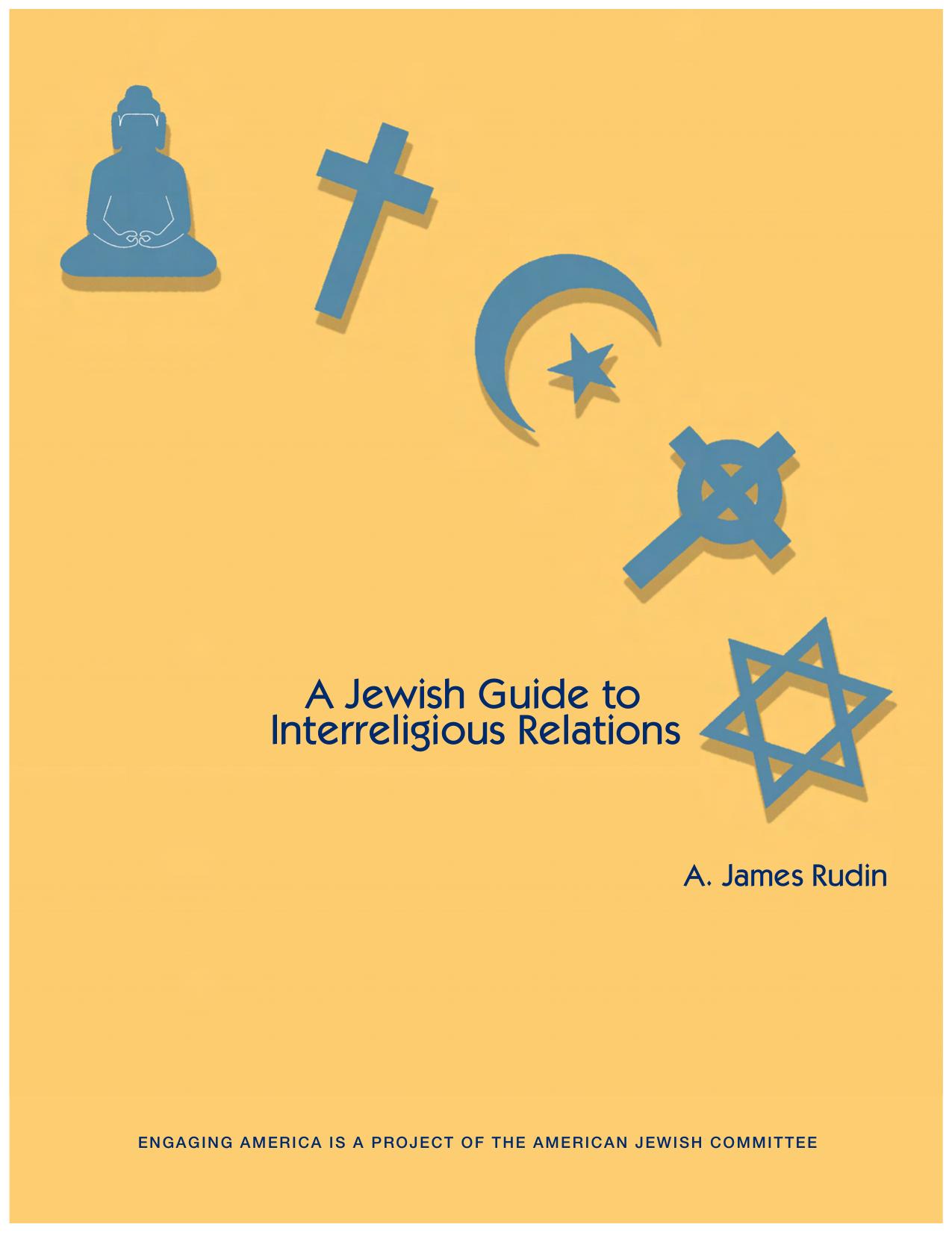 A Jewish Guide to Interreligious Relations by A. James Rudin