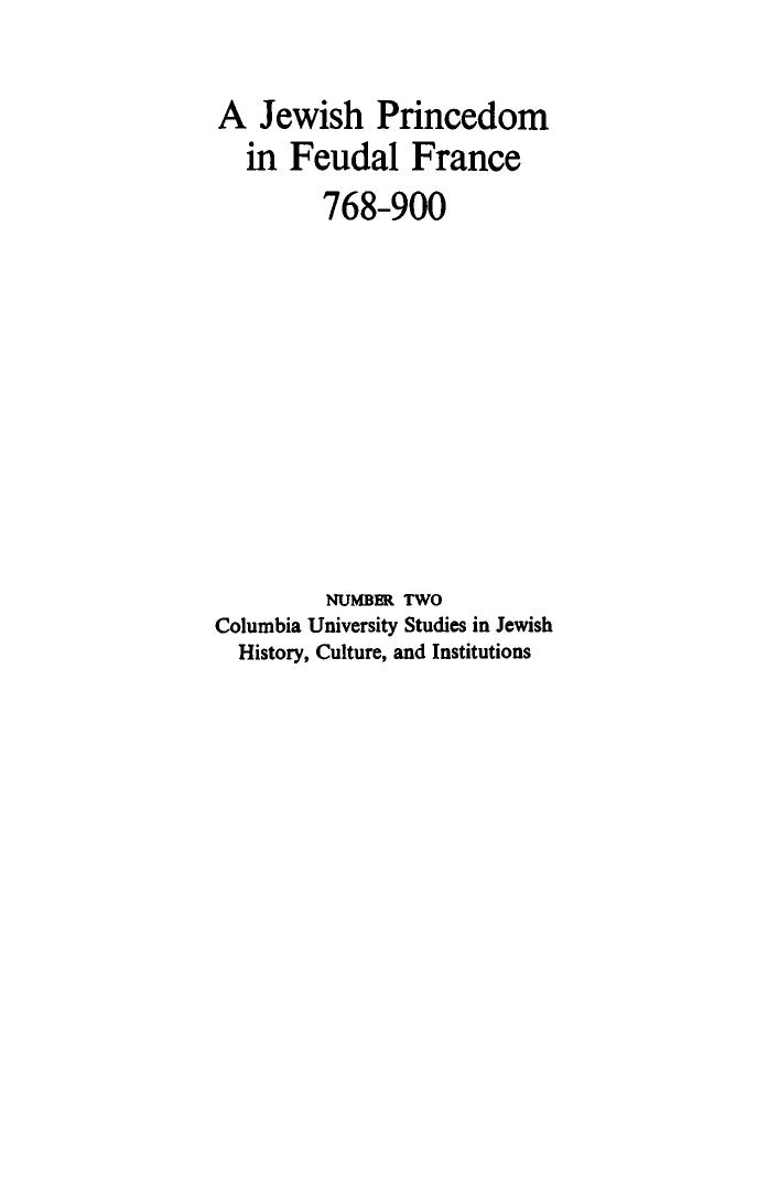 A Jewish Princedom in Feudal France, 768-900 by Arthur J. Zuckerman