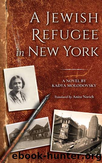 A Jewish Refugee in New York by Kadya Molodovsky