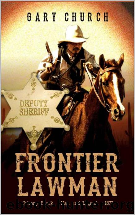 A Johnny Black Classic Western Adventure: Frontier Lawman: The Exciting Fourth Western In The "Johnny Black Western Adventure Series by Gary Church & Paul L. Thompson