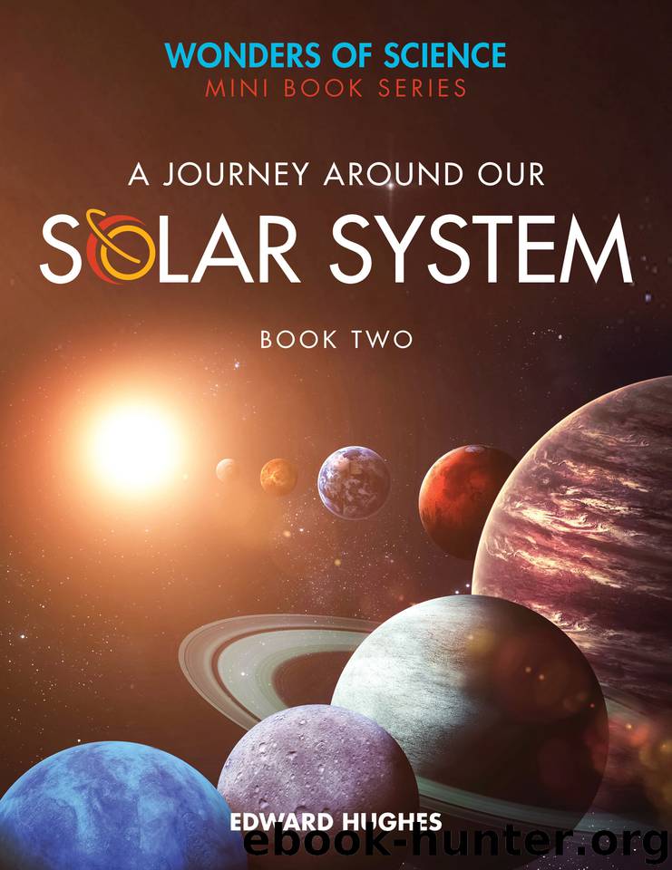 A Journey Around Our Solar System (Wonders Of Science Book 2) by Hughes Edward