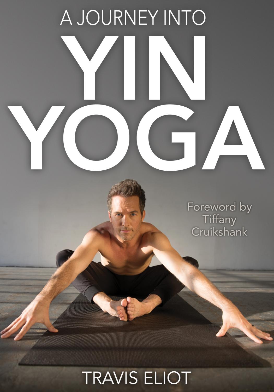 A Journey Into Yin Yoga by Unknow