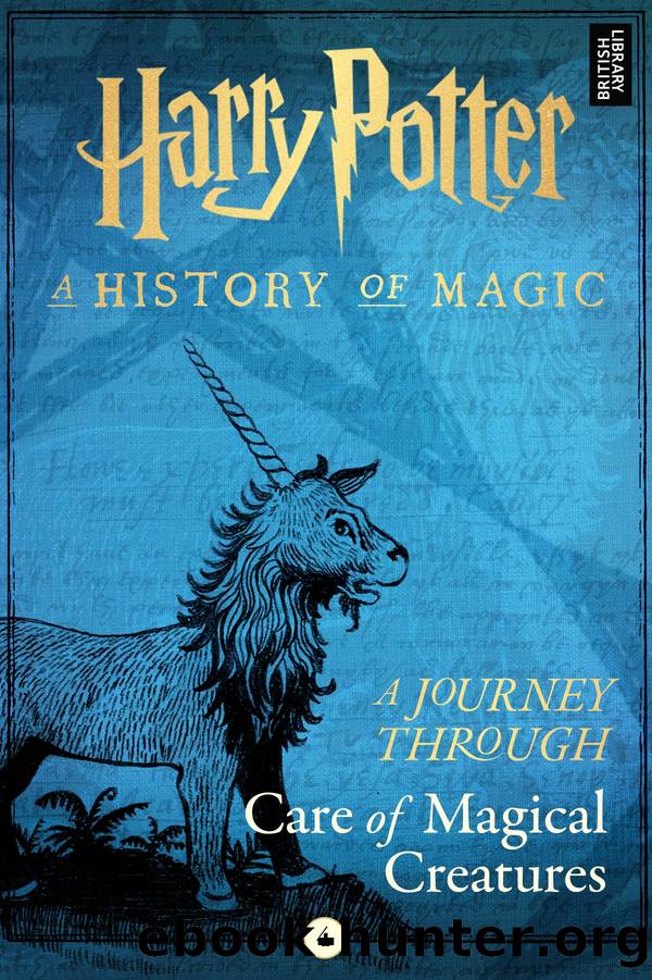 A Journey Through Care of Magical Creatures by Pottermore Publishing