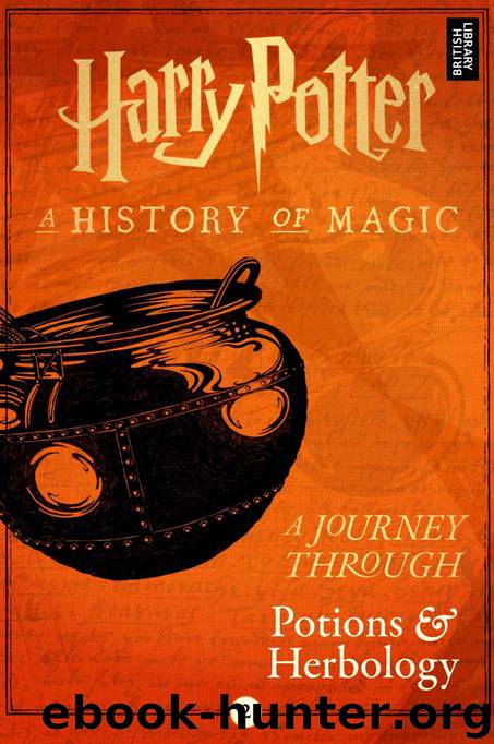 A Journey Through Potions & Herbology by Publishing Pottermore
