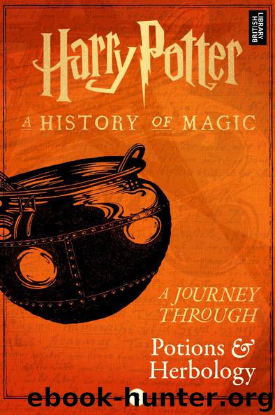 A Journey Through Potions and Herbology (A Journey Through…) by Pottermore Publishing