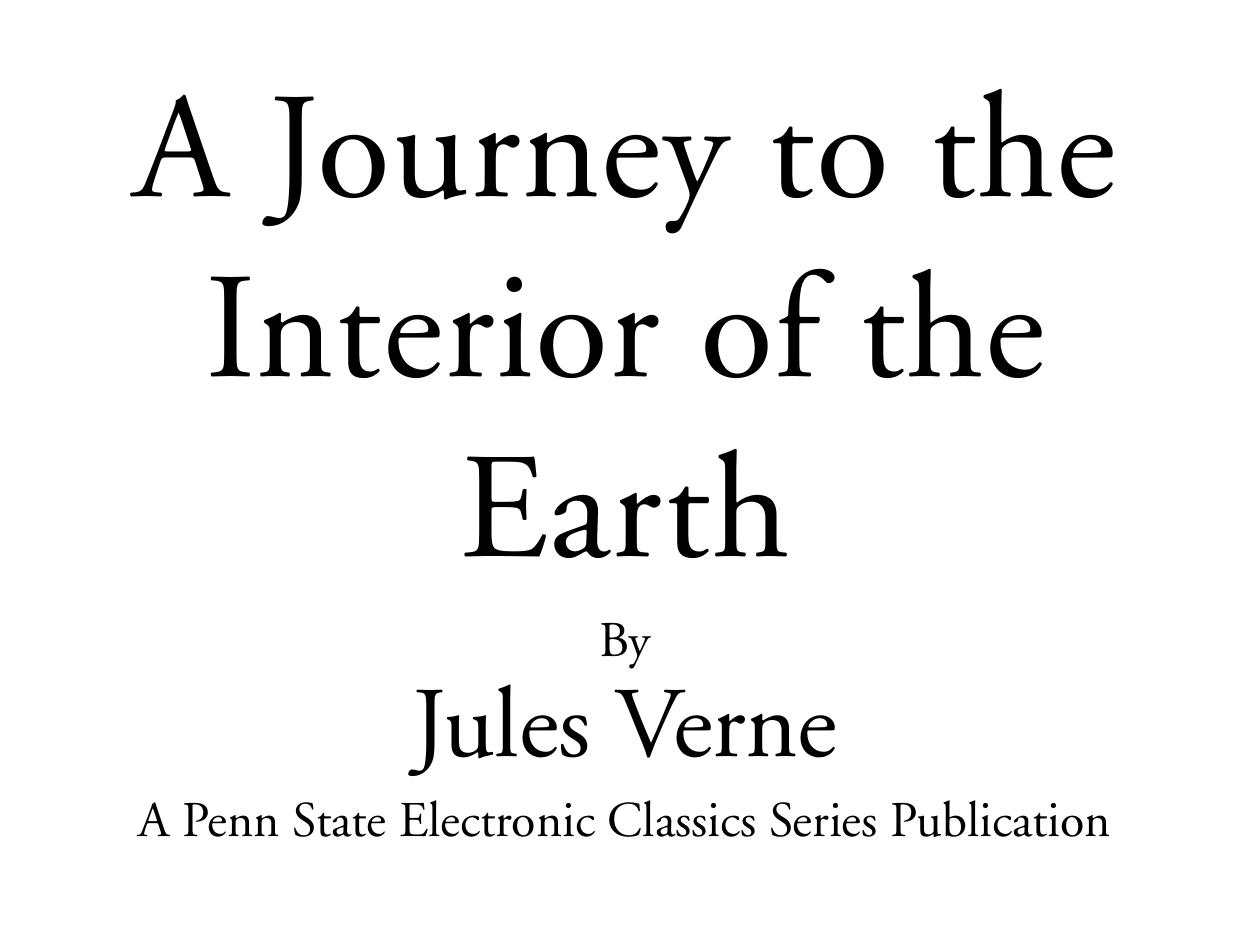 A Journey To The Interior Of The Earth by Jules Verne