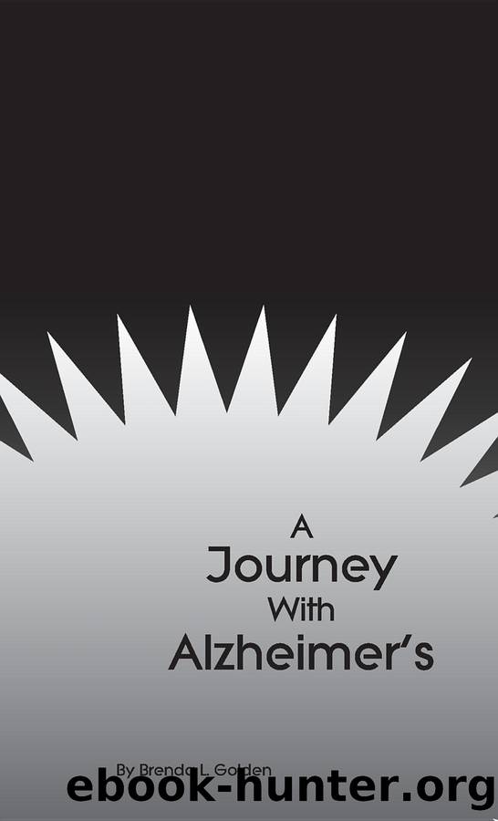A Journey With Alzheimer's by brenda l golden