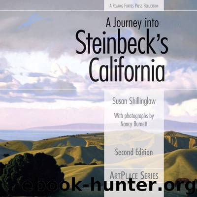 A Journey into Steinbeck's California by Susan Shillinglaw & Nancy Burnett