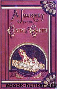 A Journey to the Centre of the Earth by Jules Verne