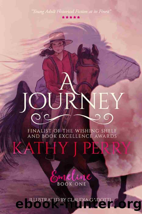 A Journey: Emeline by Kathy J. Perry