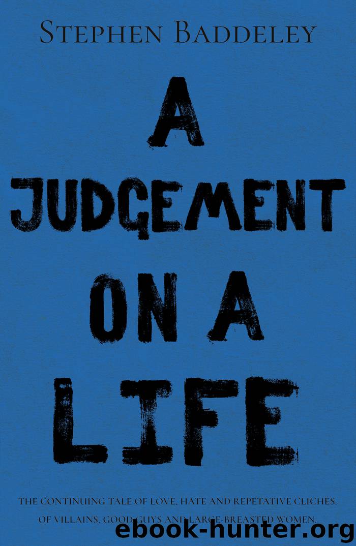 A Judgement on a Life by Stephen Baddeley