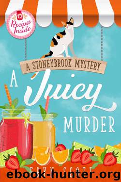 A Juicy Murder (A Stoneybrook Mystery Book 5) by Eryn Scott
