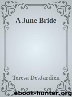 A June Bride by Teresa DesJardien