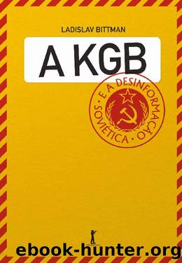 A KGB e a desinformação soviética: Uma visão em primeira mão by Ladislav Bittman