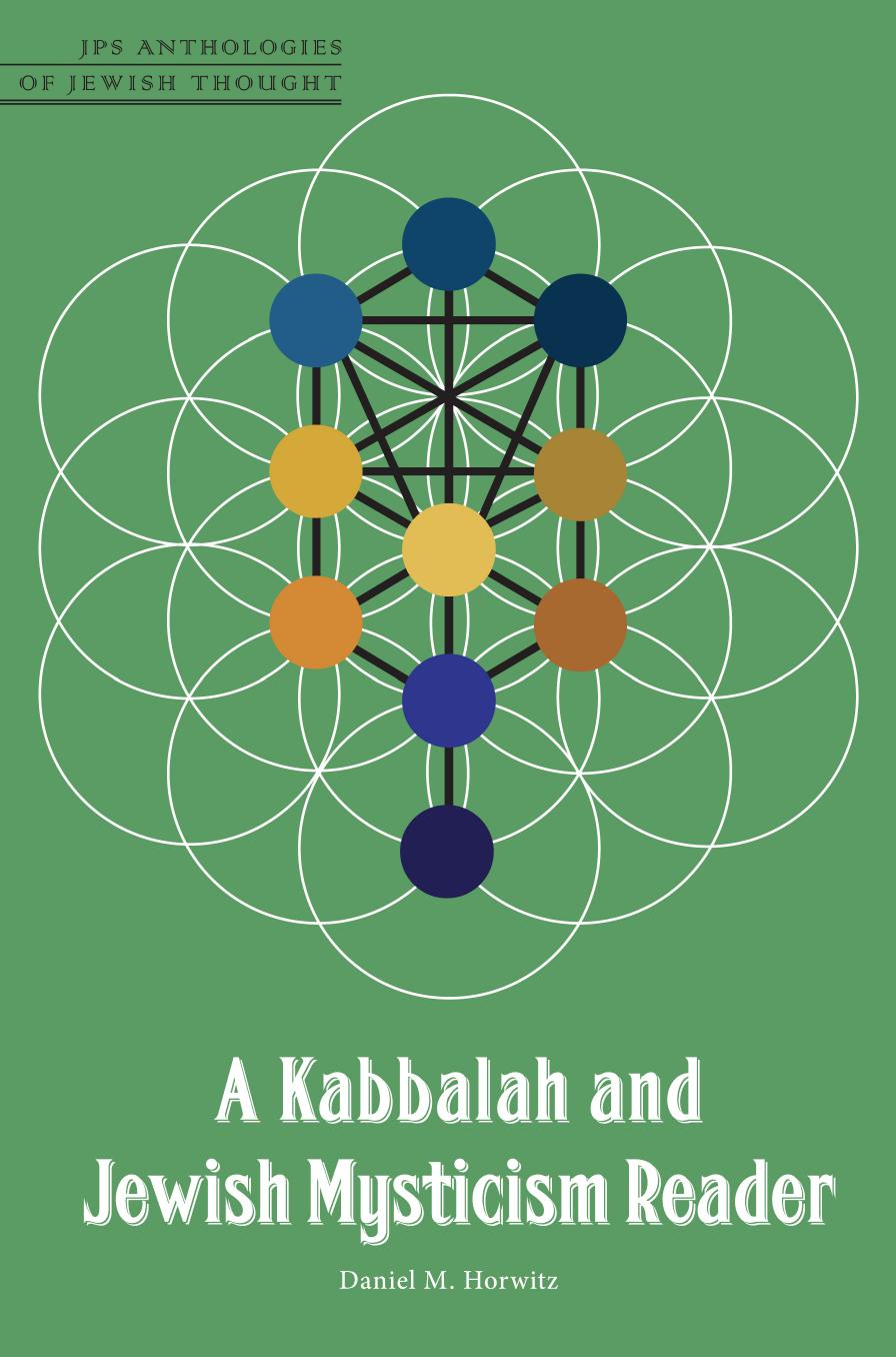 A Kabbalah and Jewish Mysticism Reader by Daniel M. Horwitz