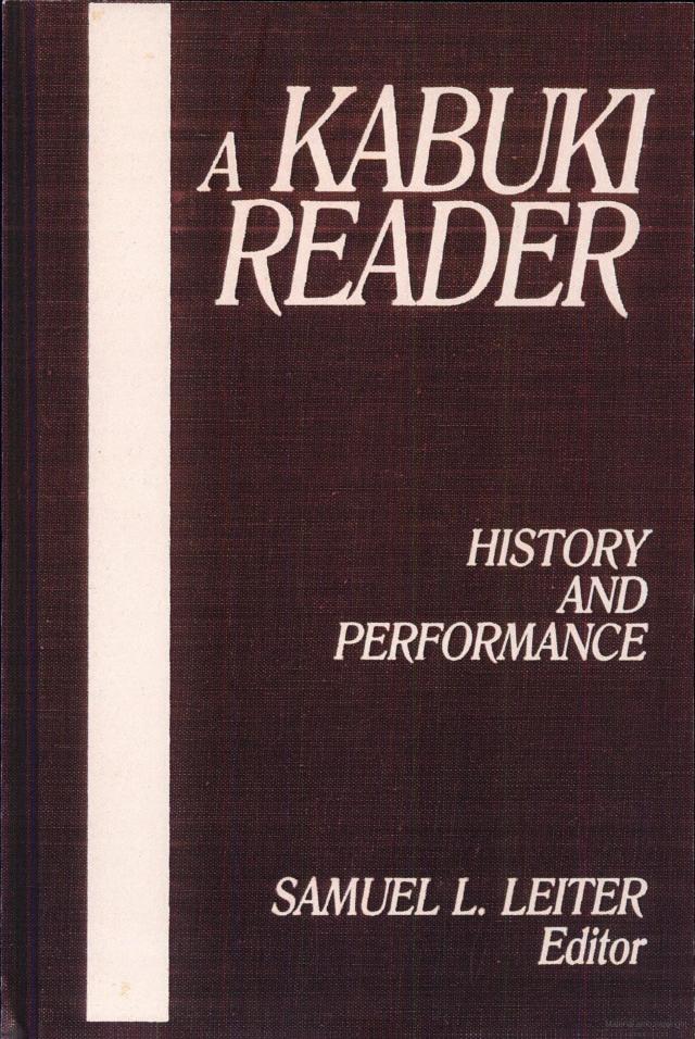 A Kabuki Reader: History and Performance by Samuel L. Leiter