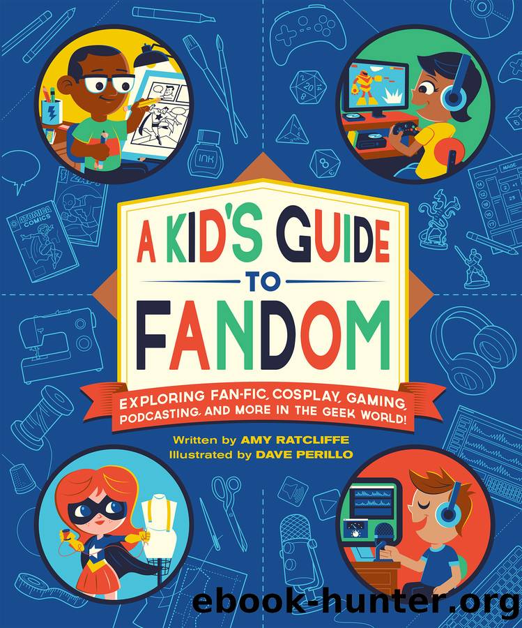 A Kid's Guide to Fandom by Amy Ratcliffe & Dave Perillo