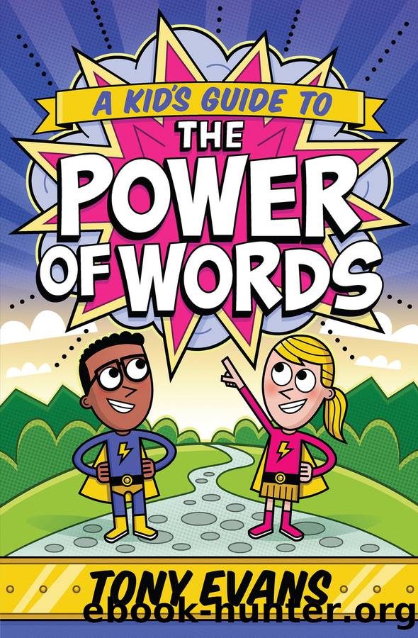 A Kid's Guide to the Power of Words by Tony Evans