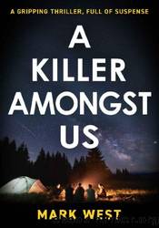 A Killer Amongst Us by Mark West