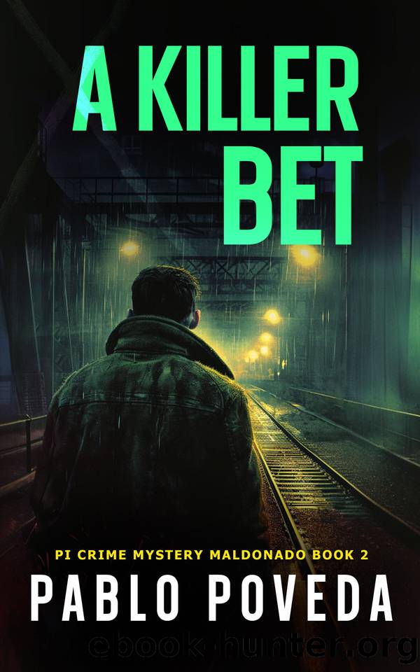 A Killer Bet: A gripping detective crime novel (PI Crime Mystery Maldonado Book 2) by Pablo Poveda