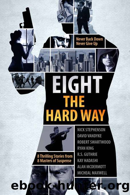 A Killer Thriller Collection - Eight The Hard Way (Mystery Thriller Suspense) by unknow