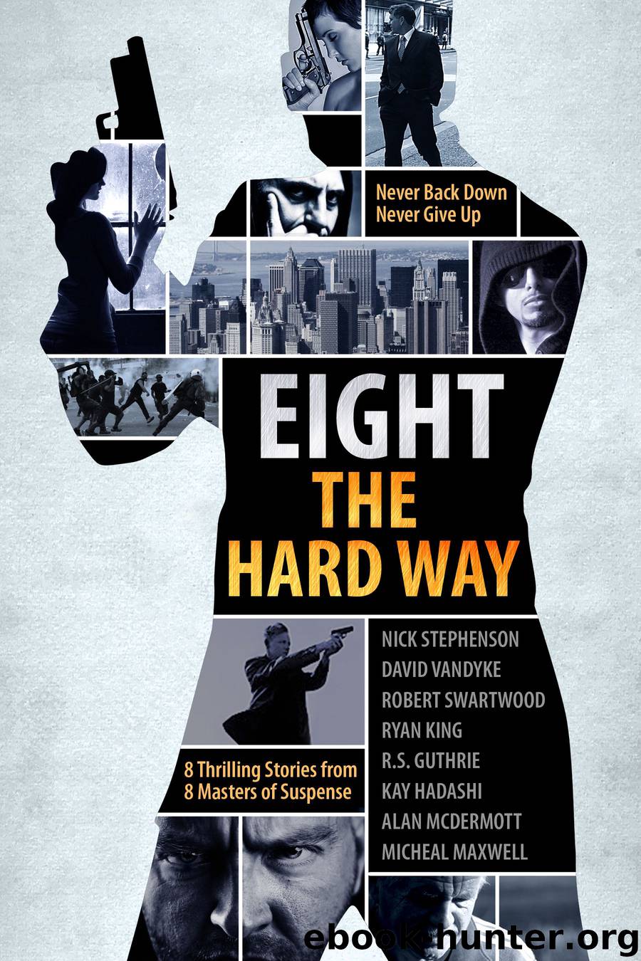 A Killer Thriller Collection: Eight the Hard Way by Nick Stephenson