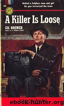 A Killer is Loose (1954) by Gil Brewer