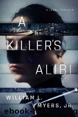 A Killer's Alibi_Philadelphia Legal by William L. Myers Jr