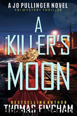 A Killer's Moon: FBI Mystery Thriller (Jo Pullinger Book 6) by Thomas Fincham