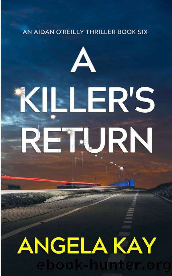 A Killer's Return: An FBI Serial Killer Thriller (Aidan O'Reilly FBI Thriller Series Book 6) by Angela Kay