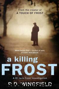 A Killing Frost by R. D. Wingfield