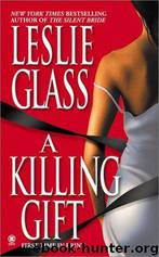A Killing Gift by Leslie Glass