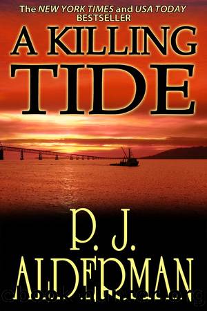 A Killing Tide (Columbia River Thrillers Book 1) by P.J. Alderman