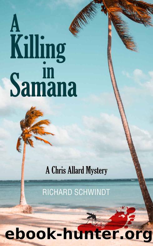 A Killing in Samana by Richard Schwindt