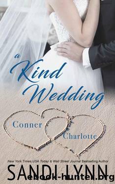 A Kind Wedding: Conner & Charlotte: Kind Brothers Series, Book 12 by Sandi Lynn