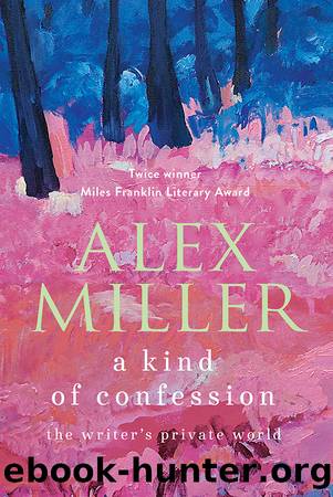 A Kind of Confession by Alex Miller