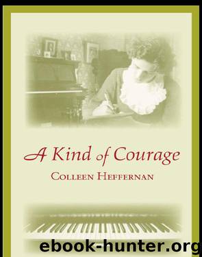 A Kind of Courage by Colleen Heffernan