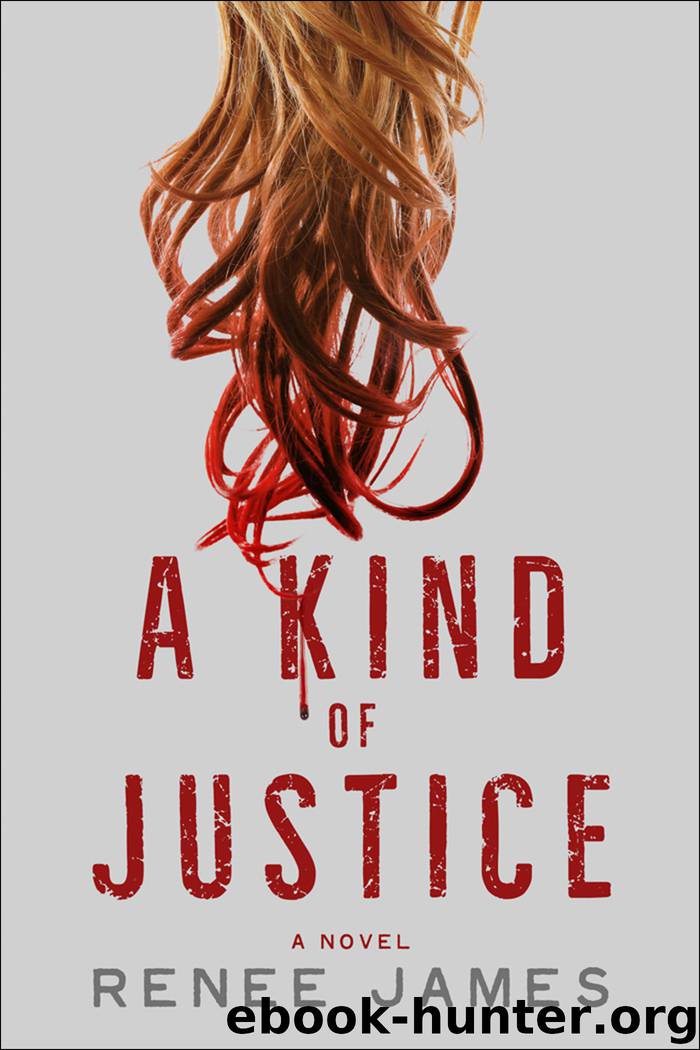 A Kind of Justice by Renee James
