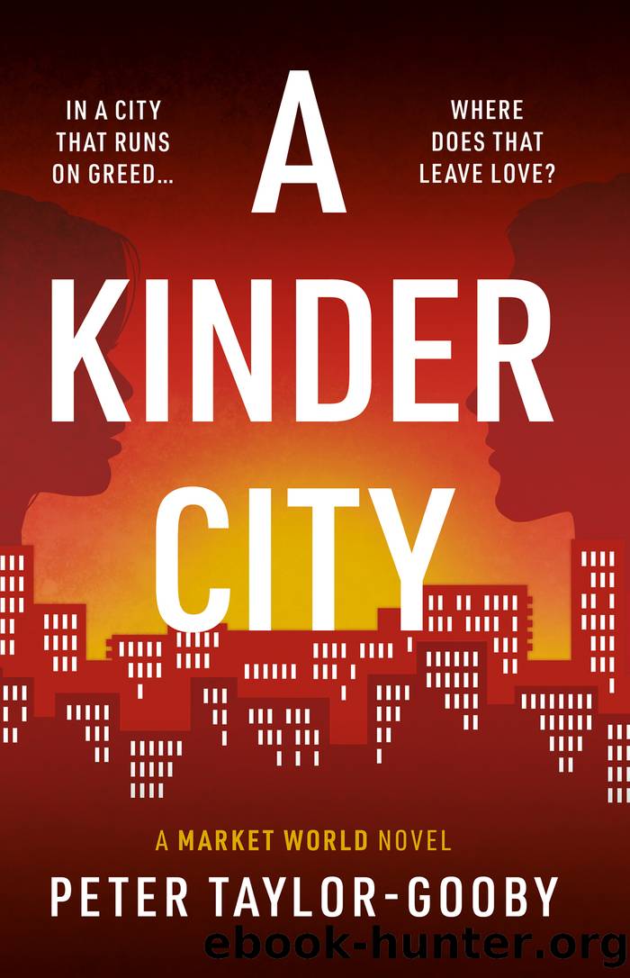 A Kinder City: a Market World Novel by Peter Taylor-Gooby