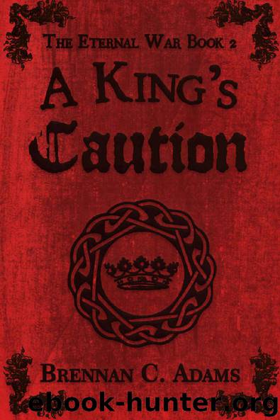 A King's Caution by Brennan C. Adams