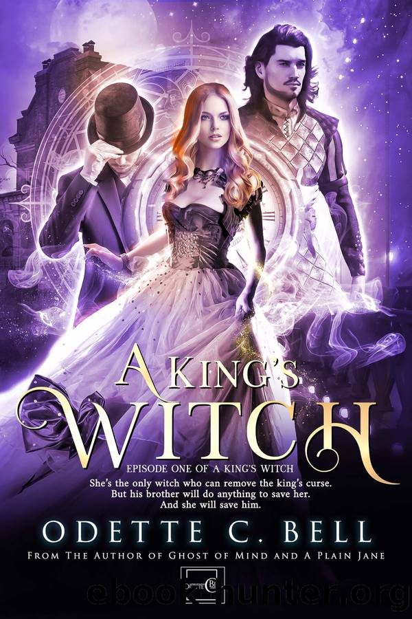A Kingâs Witch Episode One by Odette C. Bell