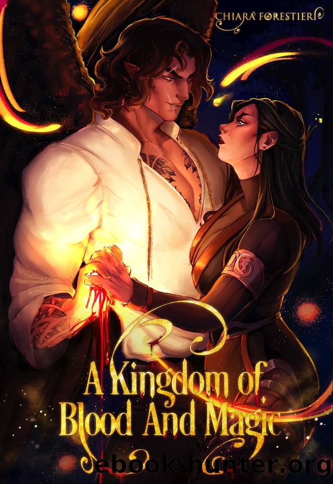 A Kingdom of Blood and Magic: A Steamy Enemies to Lovers, Fated Mates Romance featuring Vampires, Fae, Gods, and more... by Forestieri Chiara
