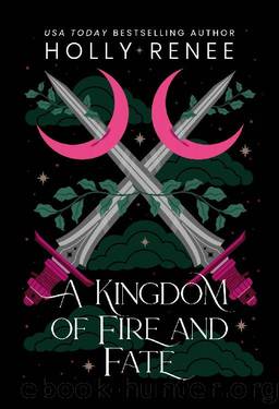 A Kingdom of Fire and Fate (Stars and Shadows) by Holly Renee