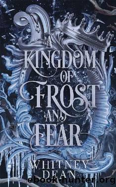 A Kingdom of Frost and Fear (The Four Kingdoms Book 2) by Whitney Dean